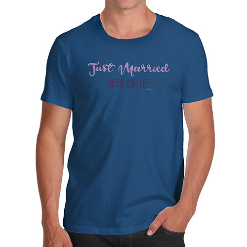 Novelty Tshirts Men Just Married Need Coffee Men's T-Shirt X-Large Royal Blue