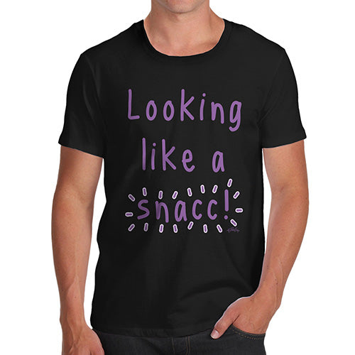 Funny T-Shirts For Guys Looking Like A Snacc Men's T-Shirt X-Large Black