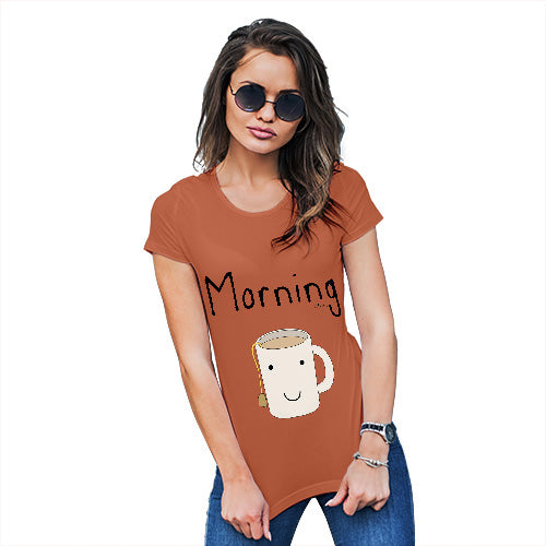 Womens Funny Tshirts Morning Tea Women's T-Shirt Medium Orange