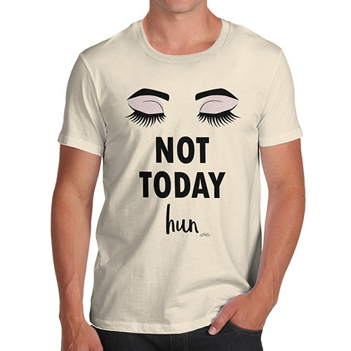 Mens Humor Novelty Graphic Sarcasm Funny T Shirt Not Today Hun Men's T-Shirt Small Natural