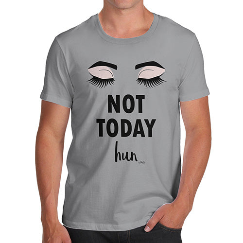 Mens T-Shirt Funny Geek Nerd Hilarious Joke Not Today Hun Men's T-Shirt Large Light Grey