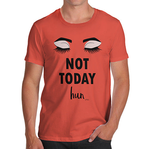 Funny Tshirts For Men Not Today Hun Men's T-Shirt Medium Orange