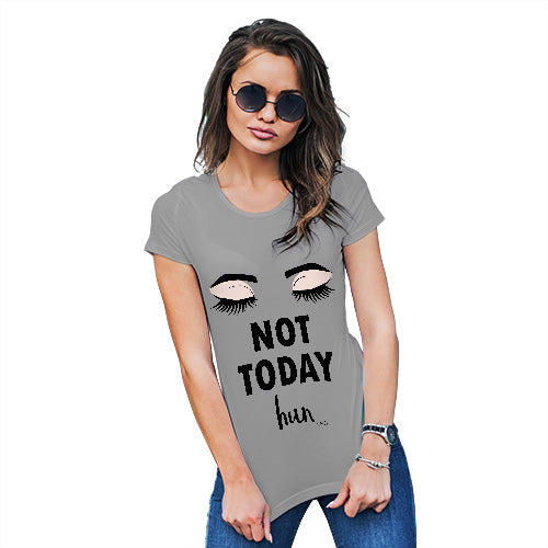 Funny Tshirts For Women Not Today Hun Women's T-Shirt X-Large Light Grey