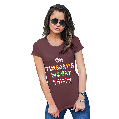 Womens Novelty T Shirt On Tuesdays We Eat Tacos Women's T-Shirt Medium Burgundy