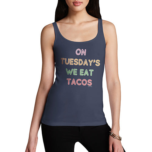 Womens Humor Novelty Graphic Funny Tank Top On Tuesdays We Eat Tacos Women's Tank Top Medium Navy