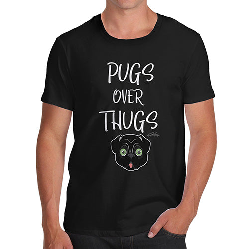 Funny T-Shirts For Men Sarcasm Pugs Over Thugs Men's T-Shirt Small Black