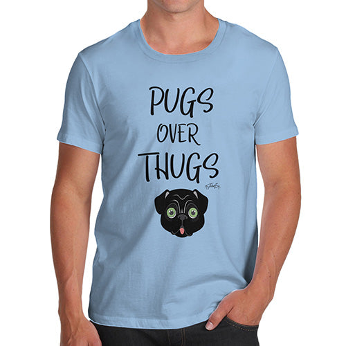 Funny T Shirts For Men Pugs Over Thugs Men's T-Shirt X-Large Sky Blue