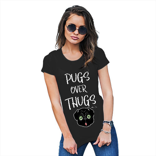 Funny Gifts For Women Pugs Over Thugs Women's T-Shirt X-Large Black