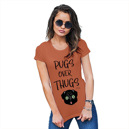 Womens Humor Novelty Graphic Funny T Shirt Pugs Over Thugs Women's T-Shirt X-Large Orange