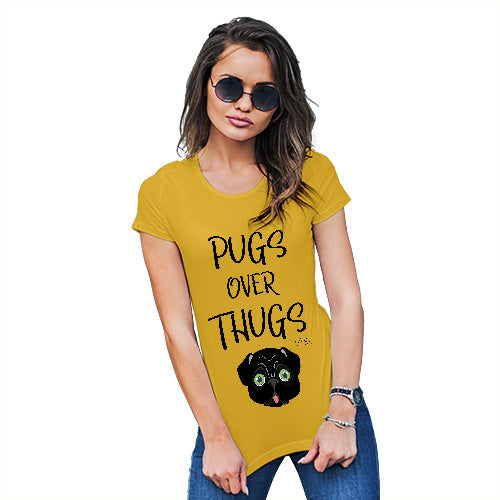Novelty Gifts For Women Pugs Over Thugs Women's T-Shirt Small Yellow