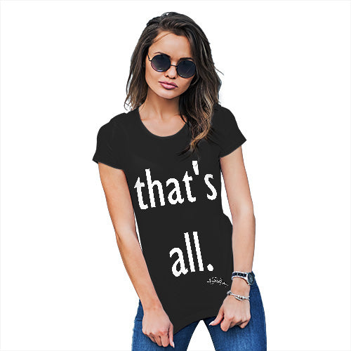 Funny Gifts For Women That's All Women's T-Shirt Large Black