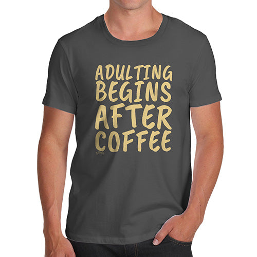 Funny T Shirts For Dad Adulting Begins After Coffee Men's T-Shirt Small Dark Grey