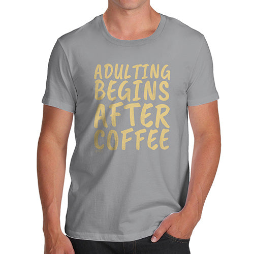 Mens Humor Novelty Graphic Sarcasm Funny T Shirt Adulting Begins After Coffee Men's T-Shirt Medium Light Grey