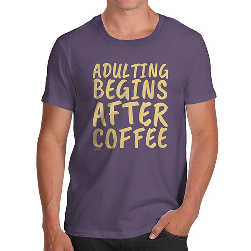 Novelty T Shirts For Dad Adulting Begins After Coffee Men's T-Shirt Large Plum