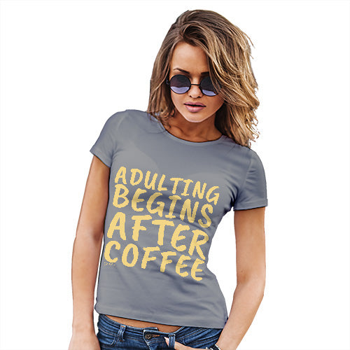 Womens Novelty T Shirt Adulting Begins After Coffee Women's T-Shirt Large Light Grey