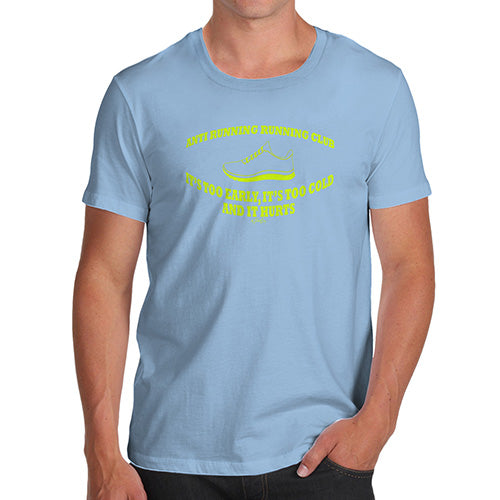 Funny Tee Shirts For Men Anti Running Running Club Men's T-Shirt X-Large Sky Blue