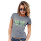 Funny T-Shirts For Women Only Here For The Attention Women's T-Shirt Small Light Grey