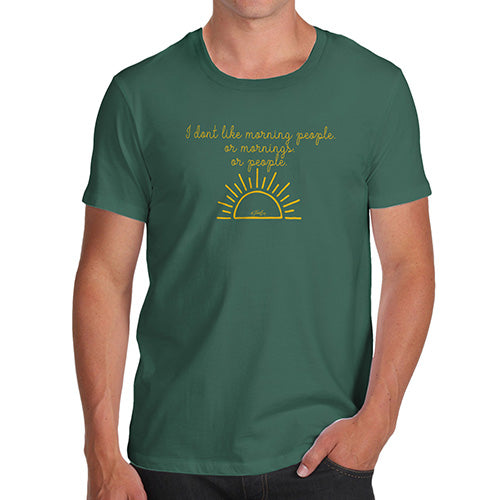 Funny Mens Tshirts I Don't Like Morning People Men's T-Shirt Small Bottle Green