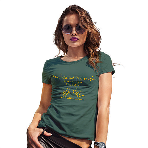 Womens Humor Novelty Graphic Funny T Shirt I Don't Like Morning People Women's T-Shirt Large Bottle Green