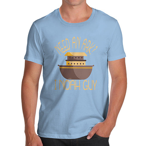Funny Tee For Men Need An Ark I Noah Guy Men's T-Shirt Small Sky Blue