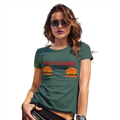 Novelty Gifts For Women Nice Buns Women's T-Shirt X-Large Bottle Green