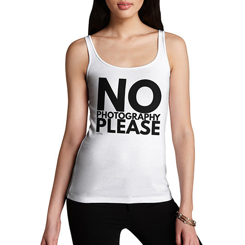 Funny Tank Tops For Women No Photography Please Women's Tank Top Medium White