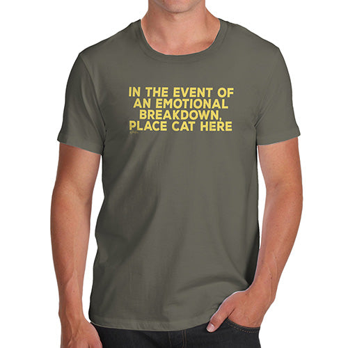 Novelty Tshirts Men Event Of Emotional Breakdown Place Cat Here Men's T-Shirt X-Large Khaki