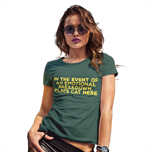 Womens Funny Tshirts Event Of Emotional Breakdown Place Cat Here Women's T-Shirt Medium Bottle Green
