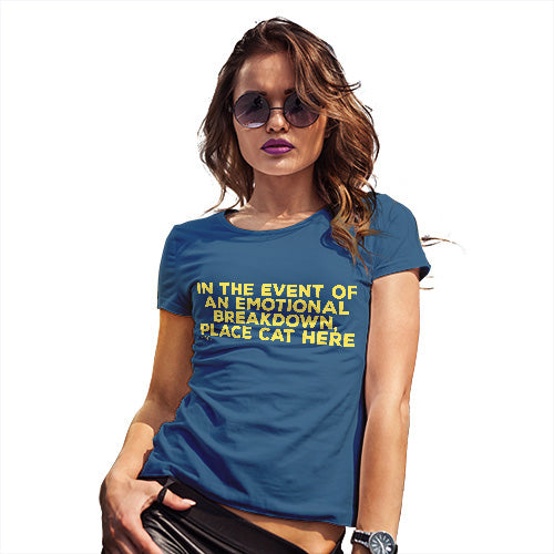 Womens Novelty T Shirt Christmas Event Of Emotional Breakdown Place Cat Here Women's T-Shirt Small Royal Blue