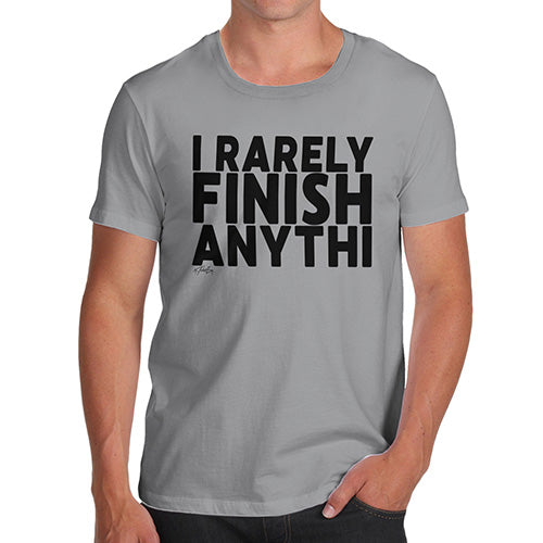 Funny T Shirts For Men I Rarely Finish Anything Men's T-Shirt Small Light Grey