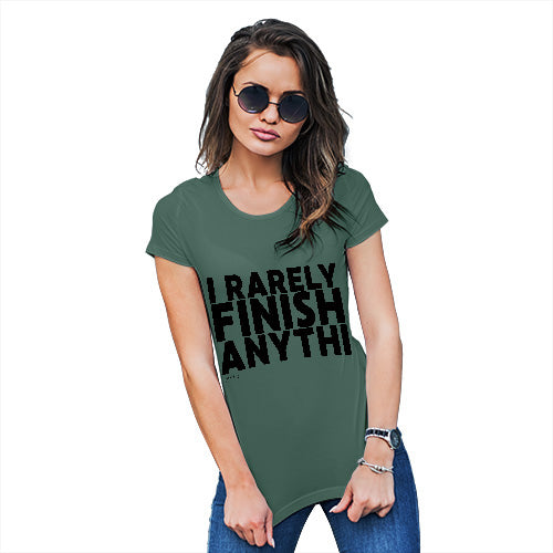 Womens Humor Novelty Graphic Funny T Shirt I Rarely Finish Anything Women's T-Shirt Medium Bottle Green