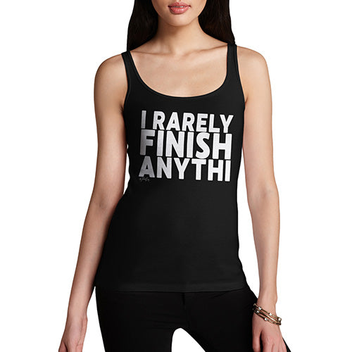 Funny Tank Top For Mom I Rarely Finish Anything Women's Tank Top Medium Black