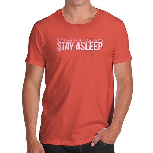 Funny Tshirts For Men Stay Asleep Men's T-Shirt Large Orange