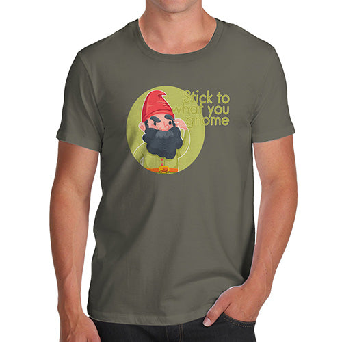 Novelty Tshirts Men Funny Stick To What You Gnome Men's T-Shirt Small Khaki