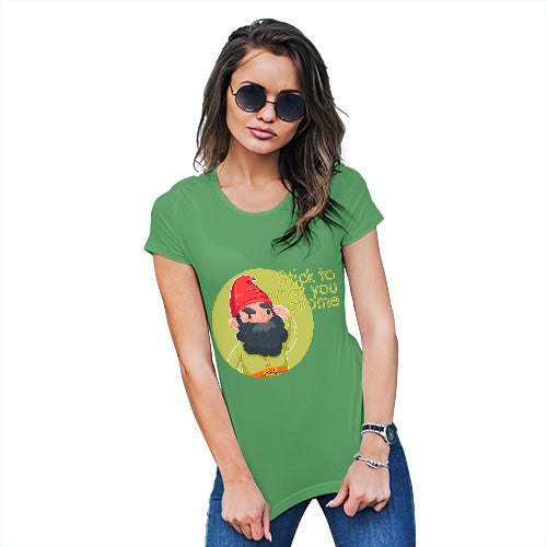 Funny Tshirts For Women Stick To What You Gnome Women's T-Shirt Large Green