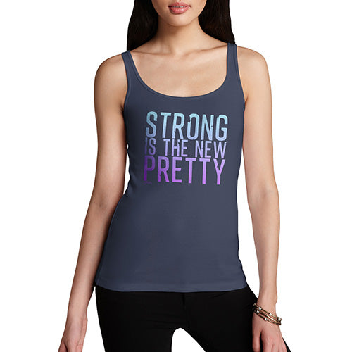 Funny Tank Top For Women Strong Is The New Pretty Women's Tank Top Medium Navy