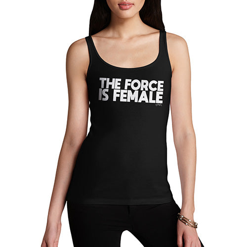 Womens Funny Tank Top The Force Is Female Women's Tank Top Large Black
