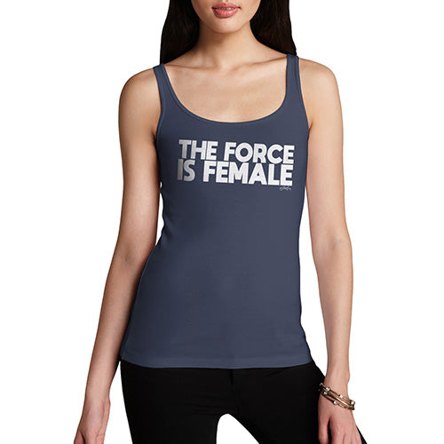 Funny Tank Top For Women The Force Is Female Women's Tank Top Large Navy