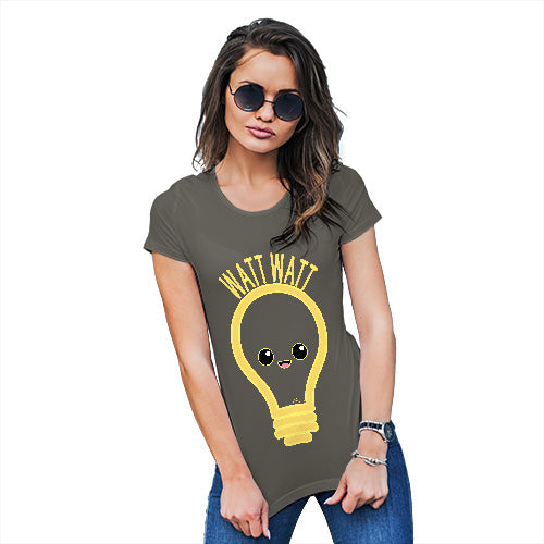 Funny T Shirts For Mum Watt Watt Lightbulb Women's T-Shirt Medium Khaki