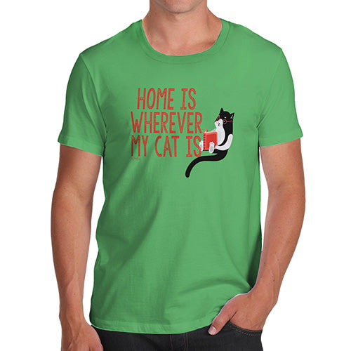 Novelty Tshirts Men Funny Home Is Wherever My Cat Is Men's T-Shirt Large Green