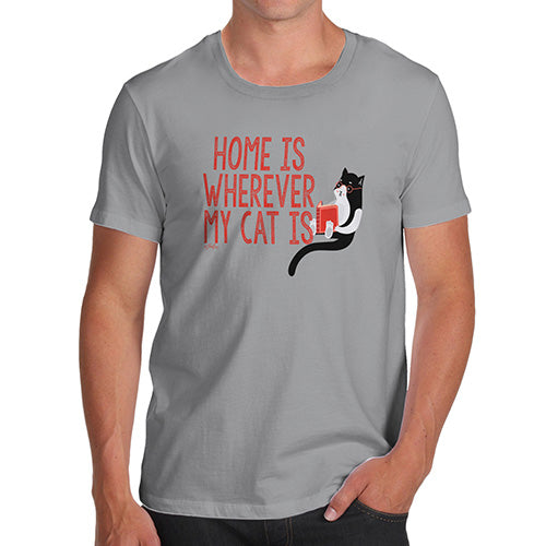 Funny Tshirts For Men Home Is Wherever My Cat Is Men's T-Shirt Small Light Grey