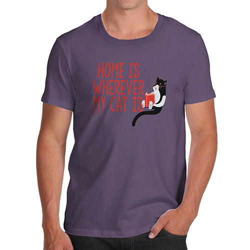 Funny T-Shirts For Guys Home Is Wherever My Cat Is Men's T-Shirt X-Large Plum