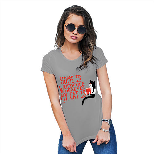 Funny T-Shirts For Women Sarcasm Home Is Wherever My Cat Is Women's T-Shirt Small Light Grey