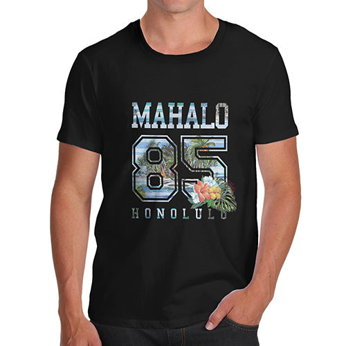 Funny T-Shirts For Men Mahalo Honolulu Men's T-Shirt Small Black