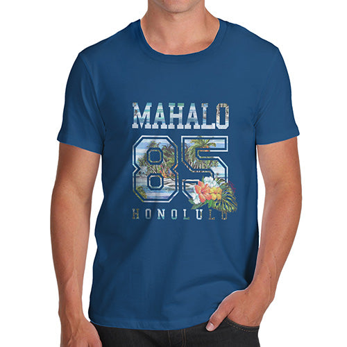 Funny Tee Shirts For Men Mahalo Honolulu Men's T-Shirt X-Large Royal Blue