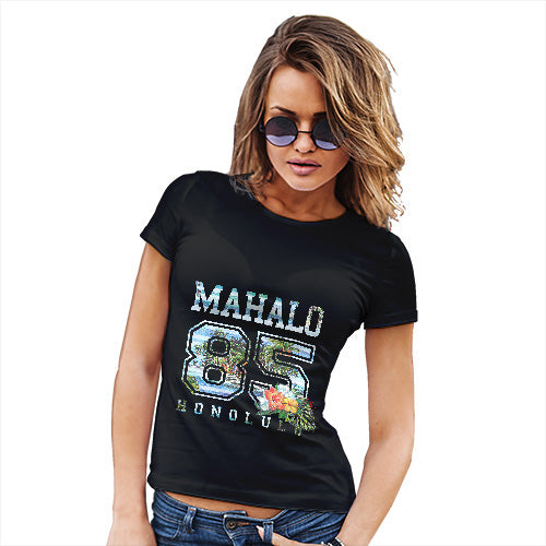 Funny T Shirts For Mum Mahalo Honolulu Women's T-Shirt Medium Black