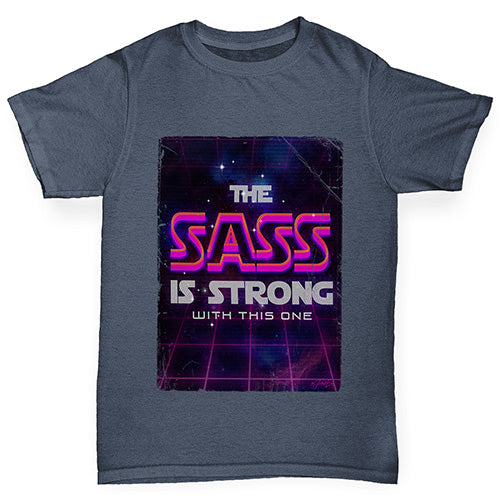 funny t shirts for boys The Sass Is Strong Boy's T-Shirt Age 3-4 Dark Grey