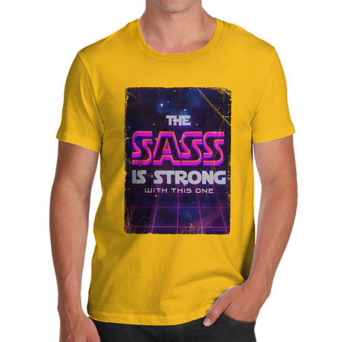 Funny Tshirts For Men The Sass Is Strong Men's T-Shirt Large Yellow