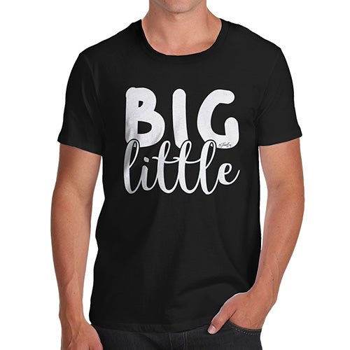 Funny T-Shirts For Men Sarcasm Big Little Men's T-Shirt Medium Black