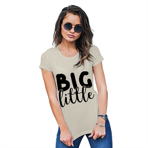 Funny Shirts For Women Big Little Women's T-Shirt Medium Natural